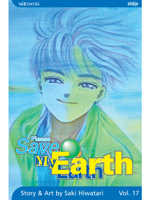 Title details for Please Save My Earth, Volume 17 by Saki Hiwatari - Available